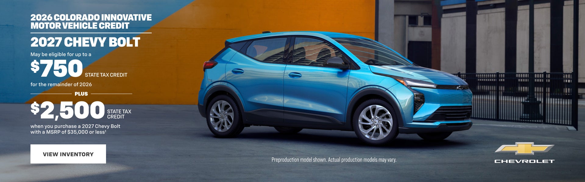 2027 Chevy Bolt. May be eligible for a $750 STATE TAX CREDIT for the remainder of 2026 PLUS $2,50...